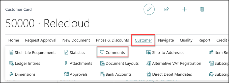 In Business Central navigate to the Customer for whom you’d like to add the comment against